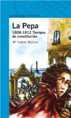 La Pepa : Tiempos De Constitucion