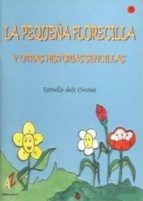 Portada del Libro La Pequeña Florecilla Y Otras Historias Sencillas