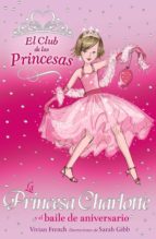 Portada del Libro La Princesa Charlotte Y El Baile De Aniversario