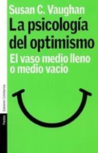 La Psicologia Del Optimismo: El Vaso Medio Lleno O Medio Vacio