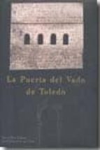 Portada del Libro La Puerta Del Vado De Toledo