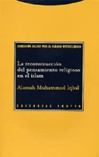Portada del Libro La Reconstruccion Del Pensamiento Religioso En El Islam