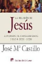 Portada del Libro La Religion De Jesus: Comentario Al Evangelio Diario- Ciclo B