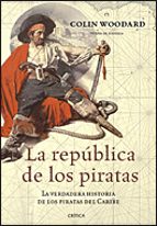 Portada del Libro La Republica De Los Piratas: La Verdadera Historia De Los Piratas Del Caribe
