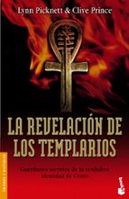 La Revelacion De Los Templarios: Guardianes Secretos De La Verdad Era Identidad De Cristo