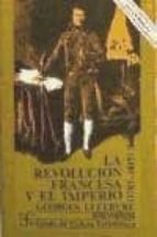 Portada del Libro La Revolucion Francesa Y El Imperio