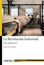 Portada del Libro La Revolucion Industrial: Una Nueva Era