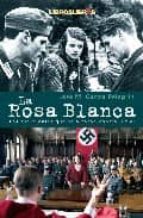 Portada del Libro La Rosa Blanca: Los Estudiantes Que Se Alzaron Contra Hitler
