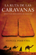 La Ruta De Las Caravanas: Artafi Y Los Manuscritos De Tombuctu