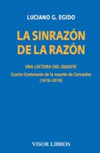 Portada del Libro La Sinrazon De La Razon. Una Lectura Del Quijote: Cuarto Centenario De La Muerte De Cervantes