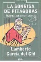 Portada del Libro La Sonrisa De Pitagoras: Matematicas Para Diletantes