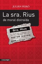 Portada del Libro La Sra. Rius, De Moral Distraida