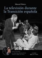 Portada del Libro La Television Durante La Transicion Española
