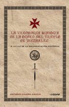 La Verdadera Historia De La Orden Del Templo En Jerusalen: A La L Uz De La Documentacion Historica