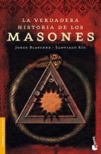 Portada del Libro La Verdadera Historia De Los Masones