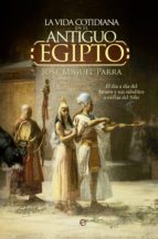 Portada del Libro La Vida Cotidiana En El Antiguo Egipto
