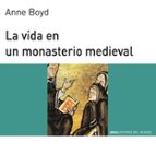 Portada del Libro La Vida En Un Monasterio Medieval