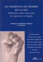 Portada del Libro La Violencia De Genero En La Ley: Reflexiones Sobre Veinte Años D E Experiencia En España