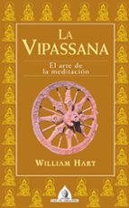La Vipassana: El Arte De La Meditacion