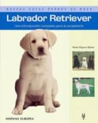 Portada del Libro Labrador Terrier, Una Introduccion Completa Para El Propietario