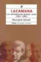 Lacaniana: Los Seminarios De Jacques Lacan 1953-1963