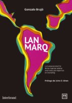 Portada del Libro Lanmarq La Nueva Economia De Las Marcas Latinas