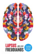 Lapsus Freudianos: Psicologia Al Alcance De Todos