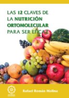 Portada del Libro Las 12 Claves De La Nutricion Ortomolecular Para Ser Eficaz