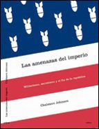 Portada del Libro Las Amenazas Del Imperio: Militarismo, Secretismo Y El Fin De La Republica
