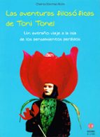Las Aventuras Filosoficas De Toni Tonel: Un Extraño Viaje A La Is La De Los Pensamientos Perdidos