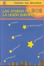 Portada del Libro Las Ayudas De La Union Europea