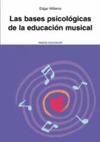 Portada del Libro Las Bases Psicologicas De La Educacion Musical