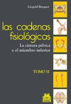 Las Cadenas Fisiologicas : La Cintura Pelvica Y El Miemb Ro Inferior