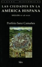 Portada del Libro Las Ciudades En La America Latina. Siglos Xv Al Xviii