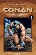 Portada del Libro Las Cronicas De Conan: La Torre Del Elefante Y Otras Historias Nº 1