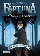 Las Cronicas De Fortuna Nº 2. El Recuerdo Del Mago