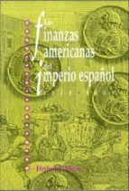 Las Finanzas Americanas Del Imperio Español