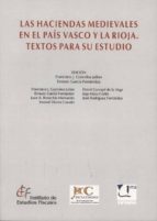 Portada del Libro Las Haciendas Medievales En El Pais Vasco Y La Rioja