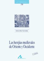 Portada del Libro Las Herejias Medievales De Oriente Y Occidente