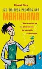 Portada del Libro Las Mejores Recetas Con Marihuana: Como Disfrutar Las Propiedades Del Cannabis En La Cocina