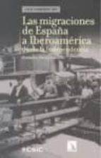 Portada del Libro Las Migraciones De España A Iberoamerica Desde La Independencia