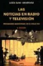 Portada del Libro Las Noticias En Radio Y Television: Periodismo Audiovisual En El Siglo Xxi