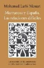Portada del Libro Las Relaciones Dificiles. Marruecos Y España
