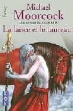 Portada del Libro Le Lance Et Le Taureau: Les Livres De Corum 4