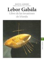 Portada del Libro Lebor Gabala: Libro De Las Invasiones De Irlanda