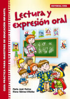 Portada del Libro Lectura Y Expresion Oral: Guia Practica Para Maestros De Educacio N Infantil