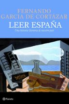 Portada del Libro Leer España: Una Historia Literaria De Nuestro Pais