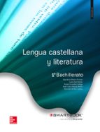 Lengua Y Literatura 1º Bach - Incluye Smartbook. Ed.2015