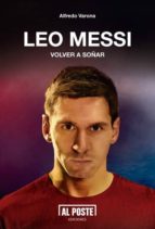 Portada del Libro Leo Messi: Volver A Soñar