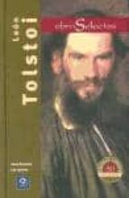 Leon Tolstoi. Obras Selectas